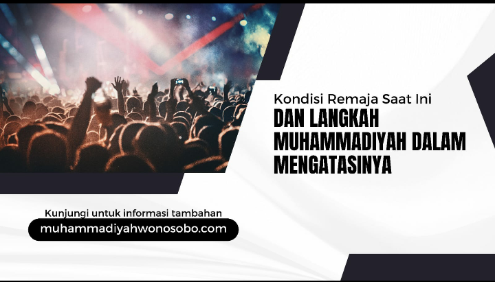 KONDISI REMAJA SAAT INI DAN LANGKAH MUHAMMADIYAH