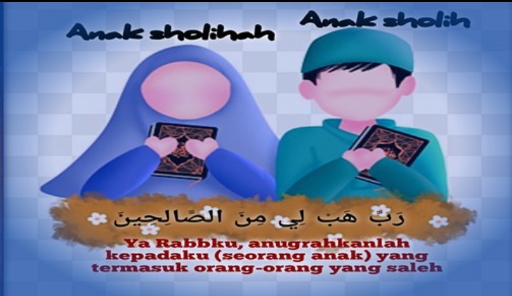 MEMILIKI ANAK SHOLEH : DOA DAN PERAN ORANG TUA