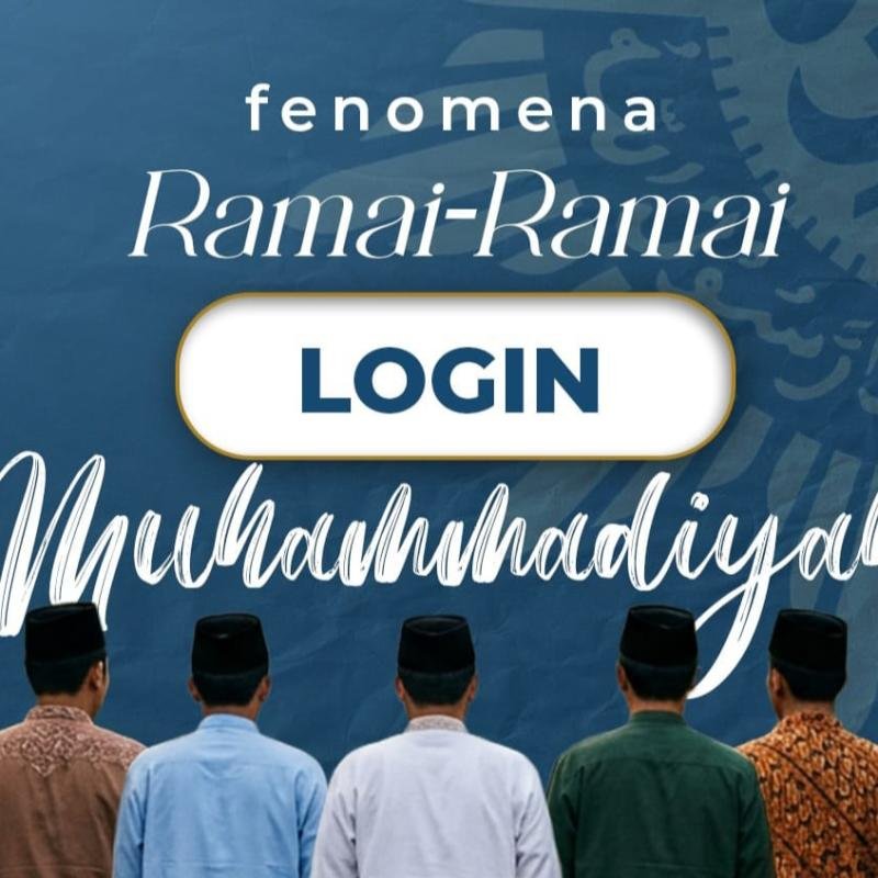 Fenomena "Login" Muhammadiyah : Lebih dari sekedar Tren Digital 