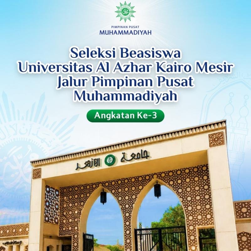 PP Muhammadiyah Buka Beasiswa S1 Universitas Al-Azhar Mesir 2026 : Kuota Khusus untuk Kader !